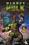 Pak, Greg - Planet Hulk: Worldbreaker
