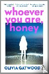 Gatwood, Olivia - Whoever You Are, Honey