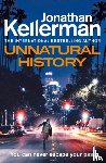Kellerman, Jonathan - Unnatural History - The gripping new Alex Delaware thriller from the international bestselling author
