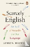 Heffer, Simon - Scarcely English