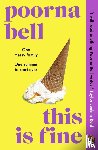 Bell, Poorna - This Is Fine