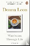 Leon, Donna - Wandering Through Life