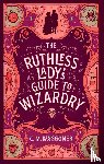 Waggoner, C.M. - The Ruthless Lady's Guide to Wizardry