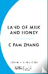Zhang, C Pam - Land of Milk and Honey