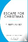 Ashley, Phillipa - Escape for Christmas