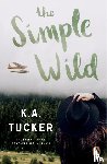 Tucker, K.A. - The Simple Wild