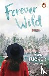 Tucker, K.A. - Forever Wild