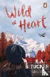 Tucker, K.A. - Wild at Heart