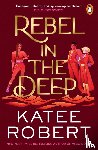 Robert, Katee - Rebel in the Deep