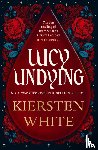 White, Kiersten - Lucy Undying: A Dracula Novel