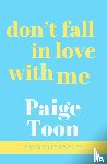 Toon, Paige - Don't Fall in Love With Me