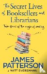 Patterson, James - The Secret Lives of Booksellers & Librarians