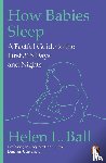Ball, Professor Helen L. - How Babies Sleep
