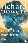 Powers, Richard - Operation Wandering Soul