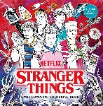 Netflix Entertainment LLC - Stranger Things: The Complete Colouring Book