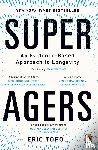 Topol, Eric - Super Agers
