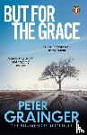 Grainger, Peter - But For The Grace