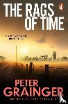 Grainger, Peter - The Rags of Time