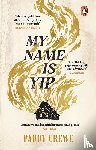 Crewe, Paddy - My Name is Yip