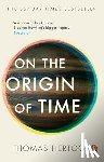 Hertog, Thomas - On the Origin of Time - The instant Sunday Times bestseller