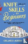 Murrin, Orlando - Knife Skills for Beginners