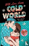 Thompson, Alicia - With Love, From Cold World - An addictive workplace romance from the bestselling author of Love in the Time of Serial Killers