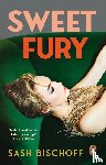 Bischoff, Sash - Sweet Fury