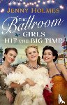 Holmes, Jenny - The Ballroom Girls Hit the Big Time