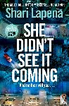 Lapena, Shari - She Didn't See It Coming