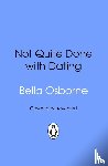 Osborne, Bella - Not Quite Done with Dating