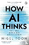 Toon, Nigel - How AI Thinks