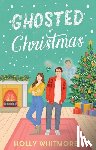 Whitmore, Holly - Ghosted at Christmas