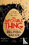Bauer, Belinda - The Impossible Thing