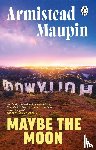 Maupin, Armistead - Maybe The Moon