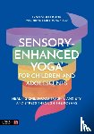 Stoller, Lynn, Hennessey Schofield, Meg - Sensory-Enhanced Yoga® for Children and Adolescents