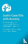 McCurry, Christopher, Waddington, Emma - Justin Case Sits with Anxiety