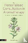 Prince, Annie - The Personalised Consultation in Aromatherapy