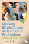 Mahmood, Heena - Minority Ethnic Voices in Healthcare Professions