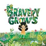 Giglio, Dr Melissa, Geddes, Daisy - Bravery Grows