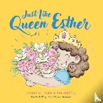 Moffic, Ari, Olitzky, Kerry - Just Like Queen Esther
