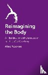 Newton, Aline, Carli-Mills, Rebecca - Reimagining the Body