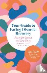 Lisette, Cara - Your Guide to Eating Disorder Recovery