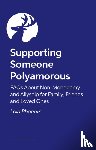 Phoenix, Lola - Supporting Someone Polyamorous