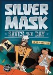 Twiddy, Robin - Silver Mask Saves the Day