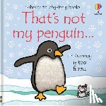 Watt, Fiona - That's Not My Penguin.: A Christmas, Holiday and Winter Book
