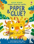 Maclaine, James, Cope, Lizzie - What Can I Do with Paper and Glue?