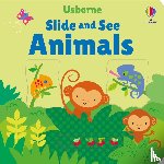 Watt, Fiona - Slide and See Animals