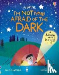 Milbourne, Anna - I'm Not (Very) Afraid of the Dark