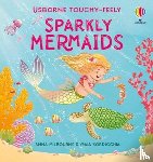 Milbourne, Anna - Touchy-Feely Sparkly Mermaids