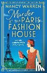 Warren, Nancy - Murder at the Paris Fashion House: A totally addictive 1920s cozy mystery